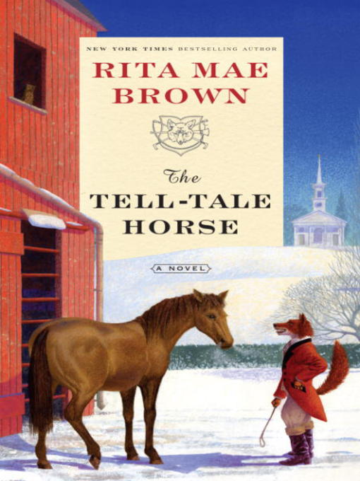 Title details for The Tell-tale Horse by Rita Mae Brown - Available